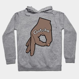 The Circle Hand Game Gotcha Hoodie